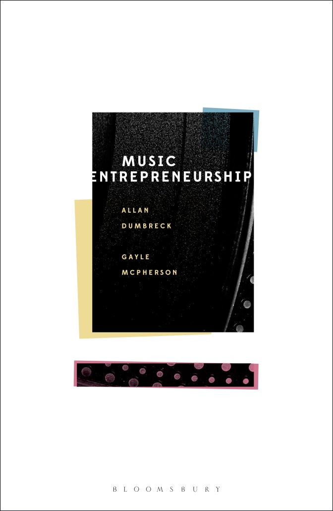 music entrepreneurship - Dumbreck and McPherson